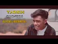 LAGU TARSIH -ABIEL JATNIKA MINUSE ONE(original)