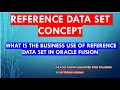 What is reference data set in oracle fusion-R13 Oracle Fusion Finance Cloud ERP