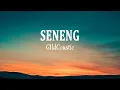 Download Lagu GildCoustic - SENENG || Lagu Terbaru (Lirik Lagu)
