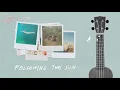 Lagu SUPER-Hi x NEEKA - Following The Sun (Acoustic)
