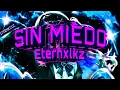 Lagu Eternxlkz - SIN MIEDO (Official Audio)