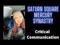Saturn square Mercury in Synastry I