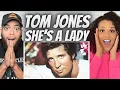 HE S THAT MAN FIRST TIME HEARING Tom Jones - She s A Lady REACTION