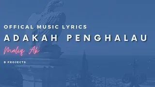 Download Adakah Penghalau - Maliq Ak - B Projects MP3