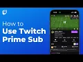 How To Use Free Twitch Prime Sub on iPhone - 2025 Easy Guide