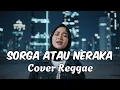 Lagu SORGA ATAU NERAKA - HETTY SUNJAYA • Request Subscribe • Cover Reggae • Siska Vibes