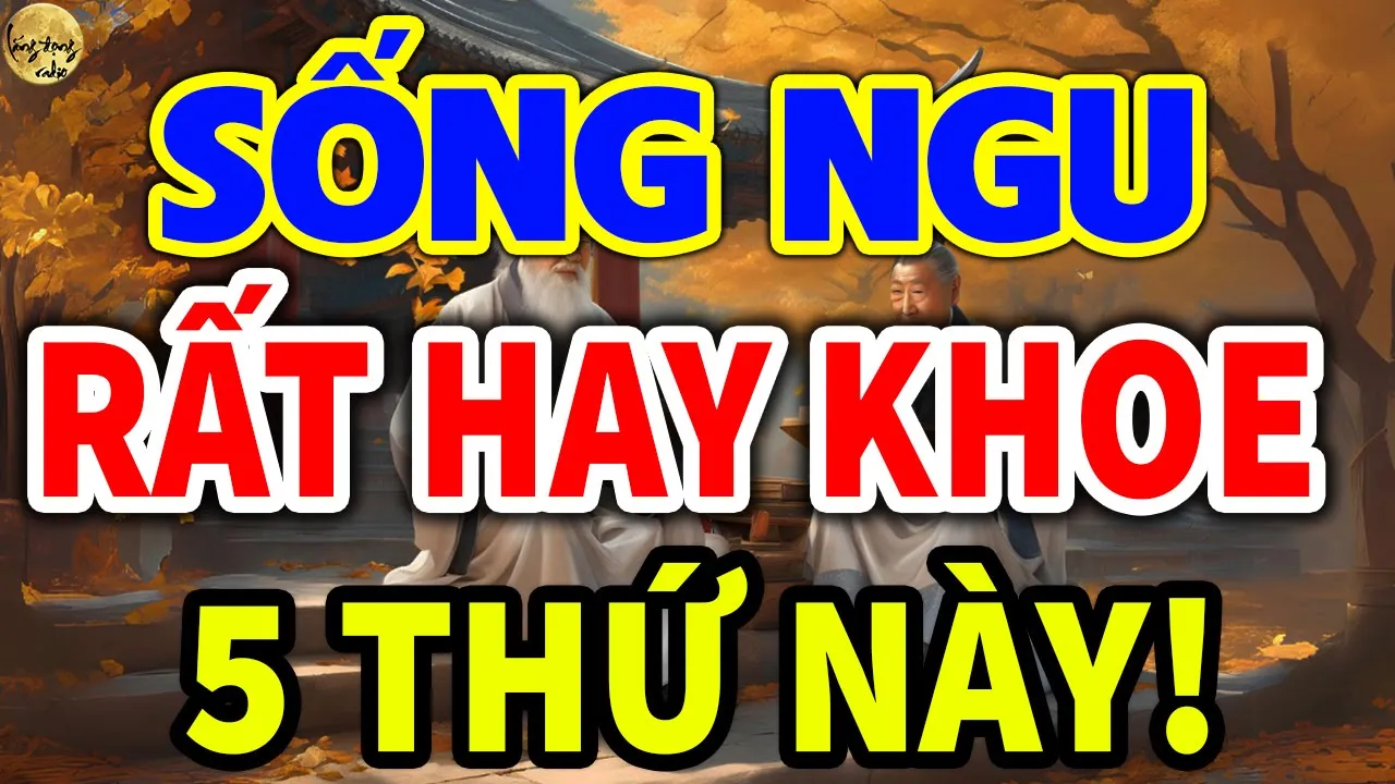Outline Video SỐNG KHÔN HAY DẠI Nhìn Vào Cách Nói Chuyện Là Sẽ Rõ, Kẻ SỐNG NGU RẤT HAY KHOE THỨ NÀY| LĐR