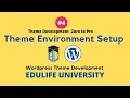 Theme Environment Setup WordPress Theme Development 2021