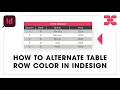 How to alternate table row color on InDesign Quick Easy Tutorial