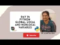 Day 34 Python Global Local and Nonlocal variables
