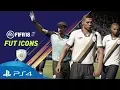 FIFA 18 FUT Icons - E3 2017 Trailer PS4