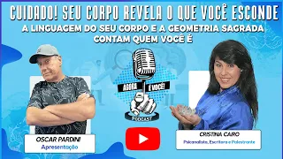 Aprenda a entender o que seu corpo revela de você | com Cristina Cairo | EP36