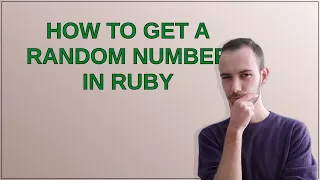 How to get a random number in Ruby