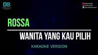 rossa wanita yang kau pilih karaoke version tanpa vokal