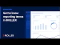 How to Get to Know Reporting Terms in ROLLER
