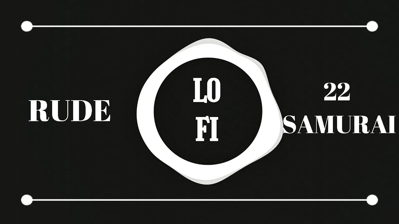 RUDE - 22 SAMURAI (LOFI) RUDE - 22 SAMURAI (LOFI)