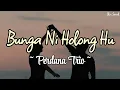 Download Lagu Bunga Ni Holong Hu - Perdana Trio (Lirik Lagu)