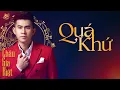 Download Lagu CHÂU GIA KIỆT 2023 PHỐI MỚI - QUÁ KHỨ [ LYRIC VIDEO ] | Sống bên em những tháng ngày qua