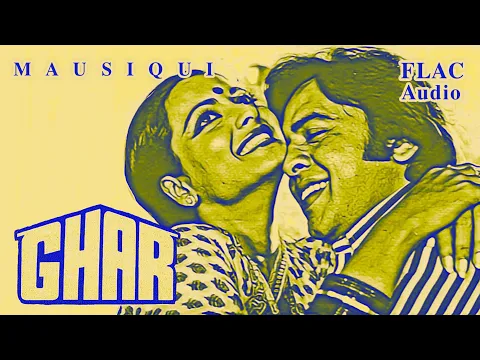 Download MP3 Aap Ki Aankhon Mein Kuch (FLAC Audio) - Ghar (1978) Kishore Kumar/Lata Mangeshkar/R.D.Burman/Gulzar