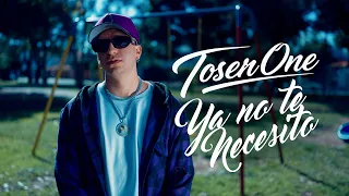 Toser One - Ya No Te Necesito (Video Oficial)