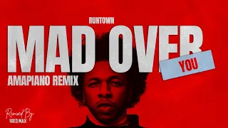 mad over you runtown amapiano remix