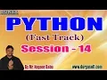 PYTHON Fast Track tutorials Session - 14 by Mr Nagoor Babu On 16-12-2019 3 PM
