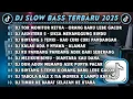 Lagu DJ SLOWBASS TERBARU 2025 || DJ TOR MONITOR KETUA - ORANG BARU LEBE GACOR || DJ AISHITERU 2 VIRAL