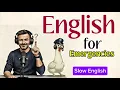 Slow English You NEED in an Emergency