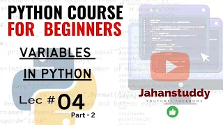 Lec 4 Part 2 Python Variables Explained Changing Values Creating Variables and Printing Your Data