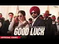 Good Luck Full Video Song | Jordan Sandhu Ft. Pari Pandher | Latest Punjabi Songs 2026 | New Punjabi