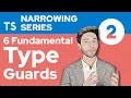 Fundamental Type Guards - TypeScript Narrowing