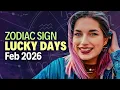 These Zodiac Signs Get LUCKY in February 2026 Don t Miss These Dates