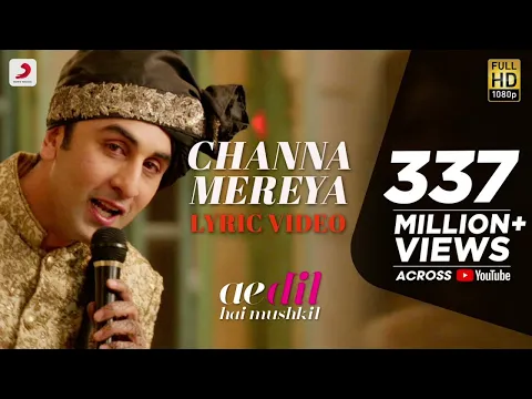 Download MP3 Channa Mereya - Lyric Video | Ae Dil Hai Mushkil | Karan Johar | Ranbir | Anushka | Pritam | Arijit