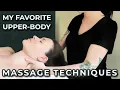 My Favorite Hands-On Massage Techniques Upper Body