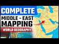 COMPLETE MIDDLE-EAST Mapping World Geography OnlyIAS