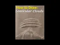 Drawing the Weather Lenticular Clouds