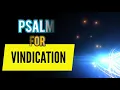 PSALM FOR VINDICATION