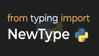 Python Has A NewType That No One Is Using