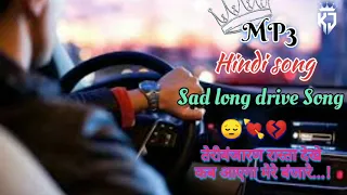 teri banjaran rasta dekhe sad mp3 song love song juni gani long drive song hindi mp3 song 