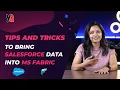 Unlocking Salesforce Data in Microsoft Fabric 3 Powerful Integration Methods Explained Tech Show