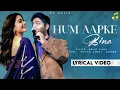 Hum Aapke Bina (Lyrics) : Arijit Singh | Sikandar | Salman Khan, Rashmika Mandanna | Pritam