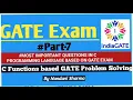 Part-7 Programming Language C function based GATE Problems solving