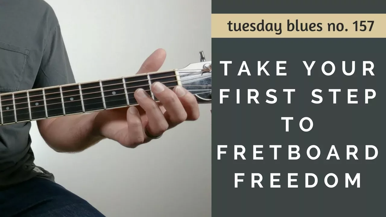 Take Your First Step Toward Freedom on the Fretboard | Tuesday Blues #157