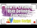 How to create a User Defined Function Apps Script 2