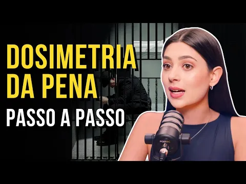 Miniatura do vídeo: Dosimetria da Pena: fases, cálculo passo a passo e como corrigir erros do juiz!