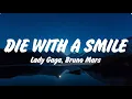 Lady Gaga, Bruno Mars - Die With A Smile (Lyrics), Lana Del Rey, Miley Cyrus,Shawn Mendes