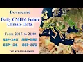 Downscaled CMIP6 Daily Future Climate Data Precipitation Temperature Humidity from 2015 - 2100