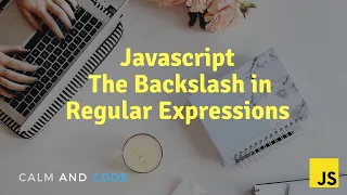 Learn Javascript The Backslash Regular Expressions