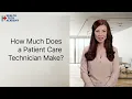 How Much Does a Patient Care Technician Make
