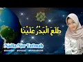 Download Lagu Nadia Nur Fatimah - Sholawat Badar - Thola'al Badru 'alaina